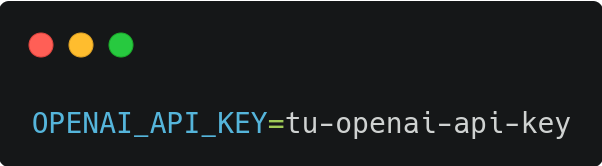 OPENAI_API_KEY=tu-openai-api-key 